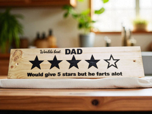 Funny Wooden Dad Sign – 4 Star Fart Rating – Handmade Gift